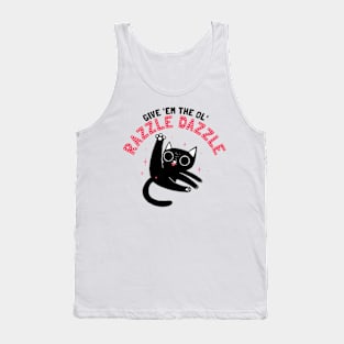 The Ol' Razzle Dazzle-Funny cat Tank Top